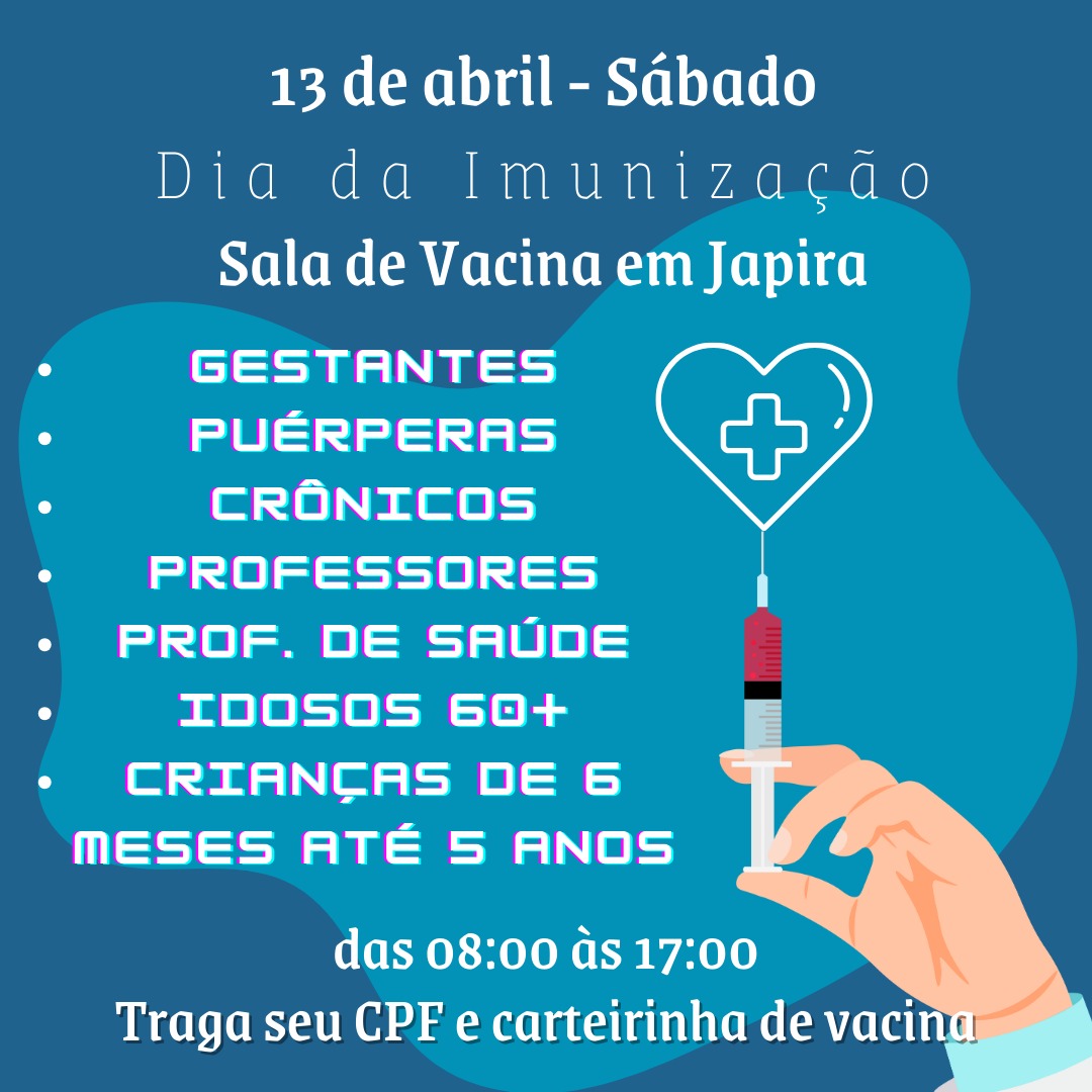 13 DE ABRIL SABADO,DIA DE IMUNIZAÇÃO !!!!