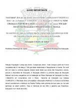 Atenção População: Exerça seu direito. Cumpra seu dever. Toda Criança a partir de 4 anos (completos até 31 de março) TEM que estar matriculada e frequentando a Escola.