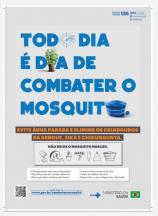 Todo dia é dia de combater o mosquito. Evite água parada e elimine os criadouros da Dengue, Zika e Chikungunya.