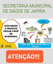 À Prefeitura de Japira através da Secretaria Municipal de Saúde vem alertar para que cada cidadão japirense vistorie, seus imóveis e quintais após período de chuva